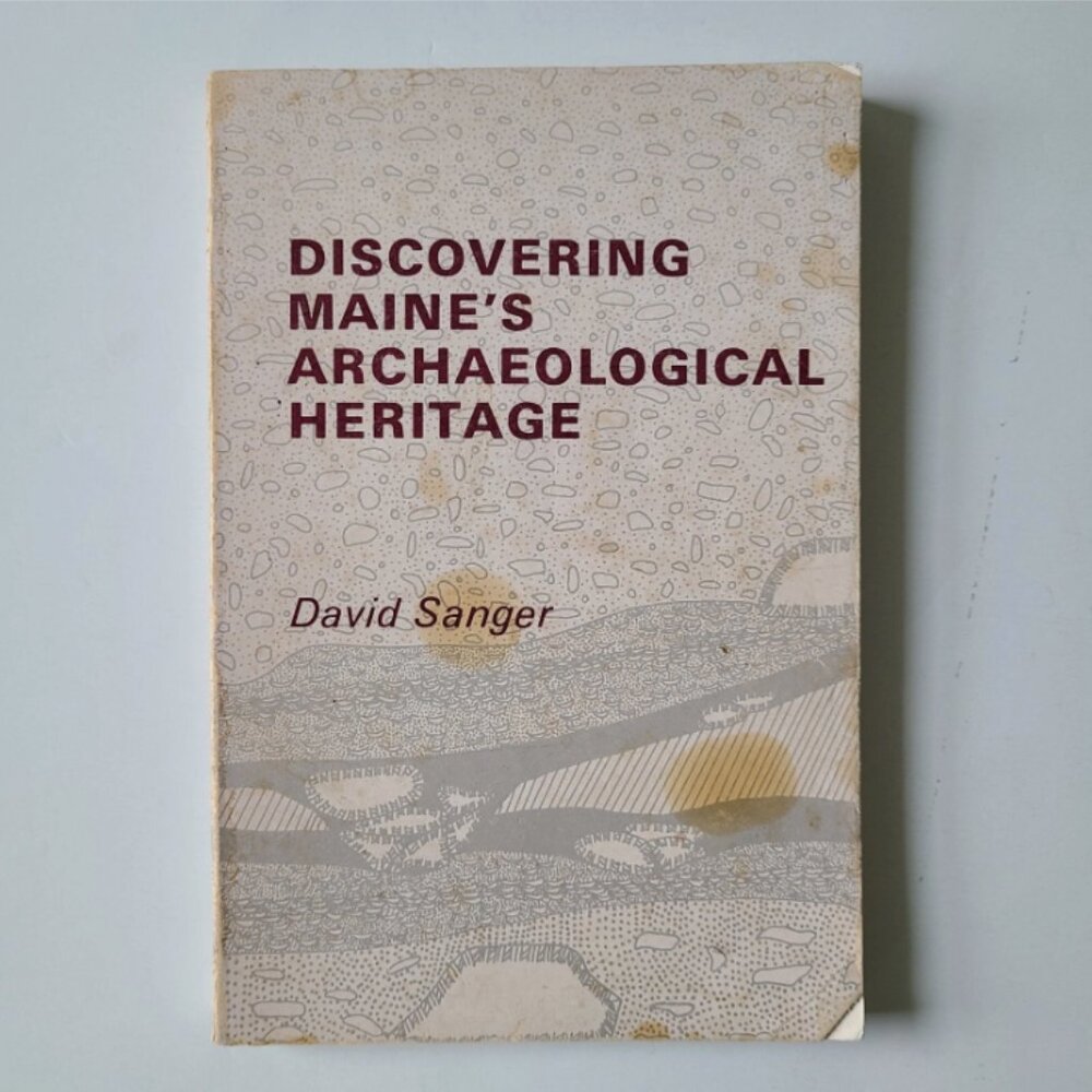 History Book Discovering Maine's Archaeological Heritage David Sanger 1979 Fair